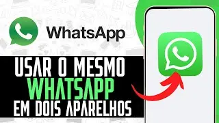 Como Usar O Mesmo Whatsapp Em Dois Aparelhos Diferentes 2025