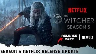 The Witcher Season 5 Netflix OTT Release Date | Netflix The Witcher S5 Next Episode Release Update