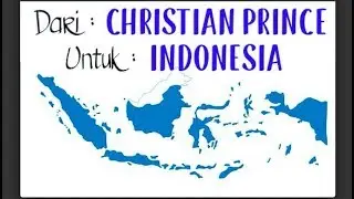 Dari CHRISTIAN PRINCE; untuk INDONESIA!