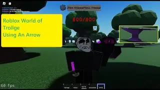 Roblox World of Trollge Using an Arrow