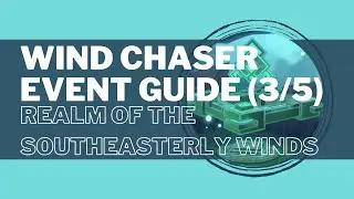 [Genshin Impact V3.1] Wind Chaser Event Guide (3/5) | Realm of the Southeasterly Winds