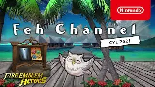 Fire Emblem Heroes - Feh Channel (Choose Your Legends 2021 Edition)
