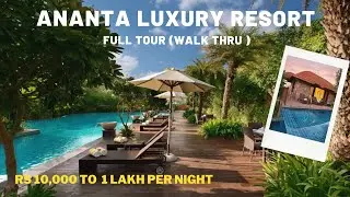 The Ananta Resort & Spa | Most Laxury Resort, Udaipur