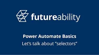 PA101 - Power Automate Desktop - Let's talk about selectors