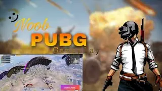 NOOB GAME PLAY | PUBG MOBILE #pubgmobile #pubg #youtube