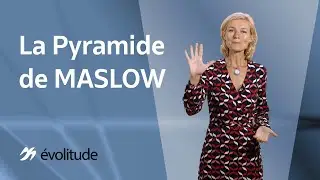 La pyramide Maslow : les 5 besoins fondamentaux