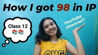 How To Score 100 marks In IP Class 12 💯🔥📚
