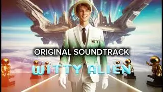 Witty_Alien Song 👽