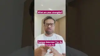what are your strengths? #campusinterview #interviewtips  #ashishgadpayle