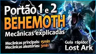 BEHEMOTH PORTÃO 1 E 2 LOST ARK - Guia direto ao ponto sobre as mecânicas do primeiro e segundo gate!
