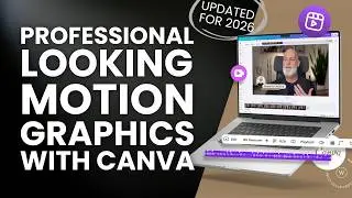 Make Your Videos Look PROFESSIONAL with Canva Motion Graphics