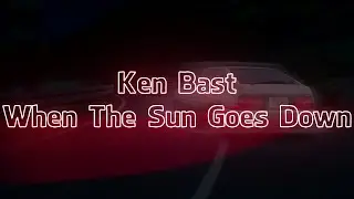 Ken Blast - When The Sun Goes Down (Visualizer + Lyrics)