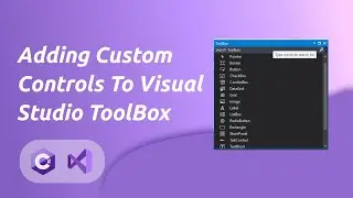 Adding Custom Controls To Visual Studio ToolBox
