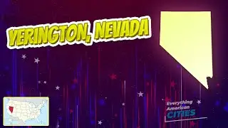Yerington, Nevada ⭐️🌎 AMERICAN CITIES 🌎⭐️