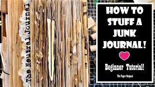 HOW TO STUFF A JUNK JOURNAL! Beginner Tutorial! Neutral Junk Journal Journey! The Paper Outpost