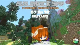 RESTART!  | Guildrock 1.20 | S7 Ep 10