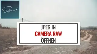 JPEG in Camera RAW öffnen