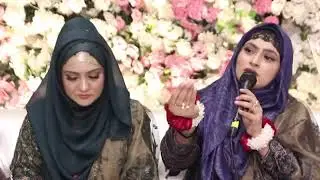 “Sending blessings upon the Prophet ﷺ by #Syeda Amber Ashraf and #Syeda Noreen Faaiz!