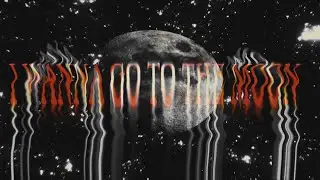 Go to The moon (clips in desc)