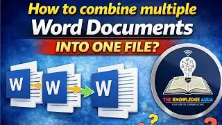 How to combine multiple word documents into one file ?