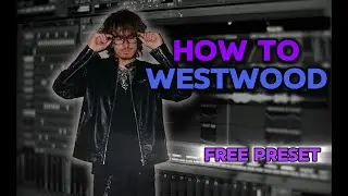 How to Sound Like WESTWOOD in FL Studio (FREE PRESETS)