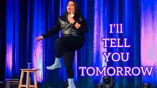 I’ll TELL YOU TOMORROW || STAND UP COMEDY|| SUMUKHI SURESH