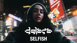 Delara - Selfish (Official Music Video)