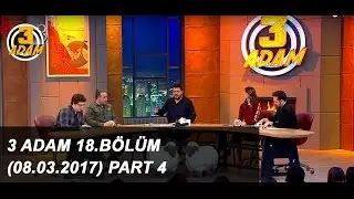 3 Adam 18.Bölüm (01.03.2017) Part 4
