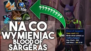 Na co zamieniać BLOOD OF SARGERAS?