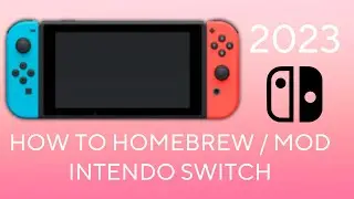 How To Homebrew And Mod Your Nintendo Switch Easily [OUTDATED] (2023) (SAFE)