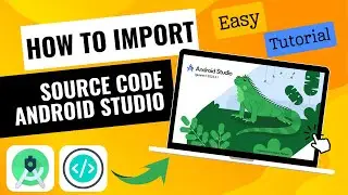 How to import Source Code into Android Studio 2024 | How to import Github project in Android Studio