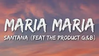 Santana - Maria Maria (Lyrics) ft. The Product G&B