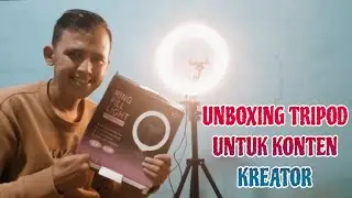 UNBOXING TRIPOD UNTUK KONTEN KREATOR