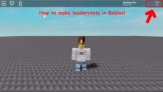 How to make leaderstats in Roblox! Roblox Scripting Tutorial