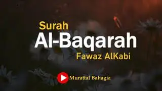 Holy Qur'an - Fawaz AlKabi - Q.S Al Baqarah