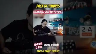 PACK de TIMBRES TANK-G sem Frescura: https://go.hotmart.com/R92508654H?dp=1  #iankg  #guitar