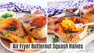 Air Fryer Butternut Squash Halves