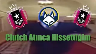 Clutch Atınca Hissettiğim - Rainbow Six Siege