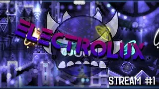 ELECTROLUX - (EXTREME DEMON) By Zafkiel7 & Más (STREAM #1) GD español