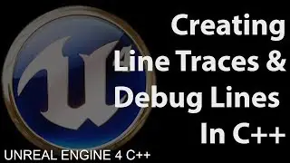 Unreal Engine 4 Tutorial - Using & Debugging Line Traces in C++
