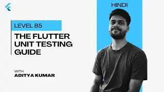 The Flutter Unit Testing Guide