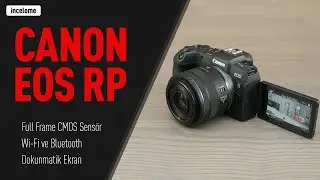 Tam Kare ve Aynasız: Canon EOS RP İncelemesi