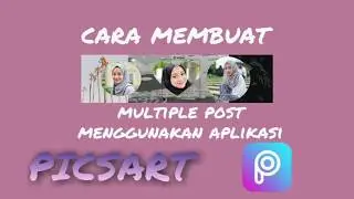 Tutorial Membuat Multiple Post Instagram || Menggunakan Aplikasi Picsart || foto @gitasav