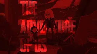 The Adventure of Us || Fan-Trailer