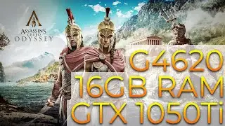 Assassin's Creed - Odyssey [GTX 1050Ti + G4620 + 16GB RAM]