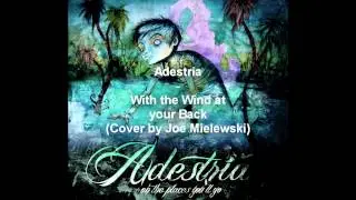 Adestria - With The Wind at your Back (Vocal Cover by Joe Mielewski)