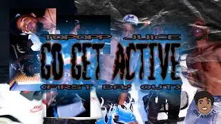 TopOpp Juice- Go Get Active! [First Day Out] (Official Video) @TheUrbanAnatomy