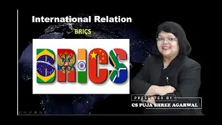 CSEET CURRENT AFFAIRS: INTERNATIONAL AFFAIRS BRICS by CS Puja Shree Agarawal