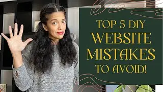 TOP 5 DIY Website Mistakes That Small Business Owners Make | Easy To Fix On Your Site!