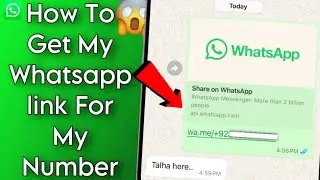 How To Get My Whatsapp Link!